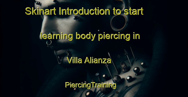 Skinart Introduction to start learning body piercing in Villa Alianza | PiercingTraining | PiercingClasses | SkinartTraining-Argentina