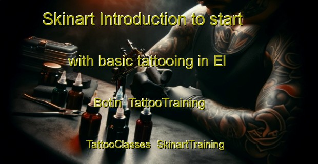Skinart Introduction to start with basic tattooing in El Botin | TattooTraining | TattooClasses | SkinartTraining-Argentina