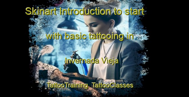 Skinart Introduction to start with basic tattooing in Invernada Vieja | TattooTraining | TattooClasses | SkinartTraining-Argentina