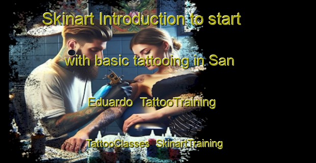 Skinart Introduction to start with basic tattooing in San Eduardo | TattooTraining | TattooClasses | SkinartTraining-Argentina