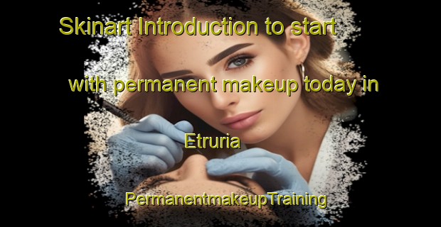 Skinart Introduction to start with permanent makeup today in Etruria | PermanentmakeupTraining | PermanentmakeupClasses | SkinartTraining-Argentina