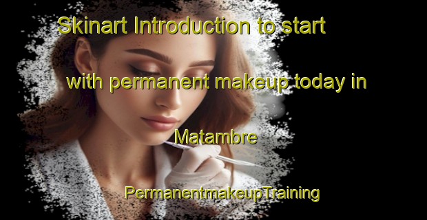 Skinart Introduction to start with permanent makeup today in Matambre | #PermanentmakeupTraining #PermanentmakeupClasses #SkinartTraining-Argentina