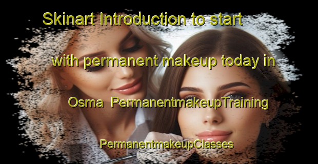 Skinart Introduction to start with permanent makeup today in Osma | #PermanentmakeupTraining #PermanentmakeupClasses #SkinartTraining-Argentina