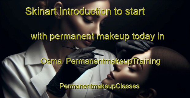 Skinart Introduction to start with permanent makeup today in Osma | #PermanentmakeupTraining #PermanentmakeupClasses #SkinartTraining-Argentina