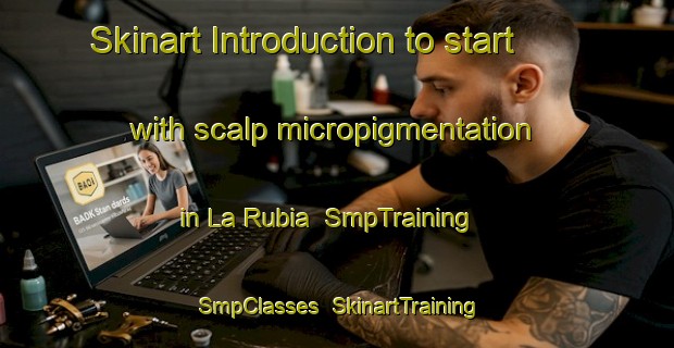 Skinart Introduction to start with scalp micropigmentation in La Rubia | SmpTraining | SmpClasses | SkinartTraining-Argentina