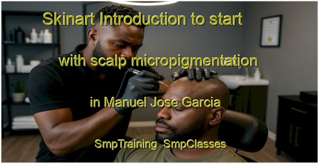Skinart Introduction to start with scalp micropigmentation in Manuel Jose Garcia | SmpTraining | SmpClasses | SkinartTraining-Argentina