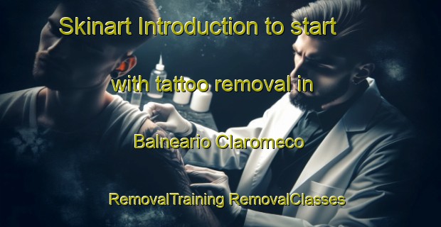 Skinart Introduction to start with tattoo removal in Balneario Claromeco | #RemovalTraining #RemovalClasses #SkinartTraining-Argentina