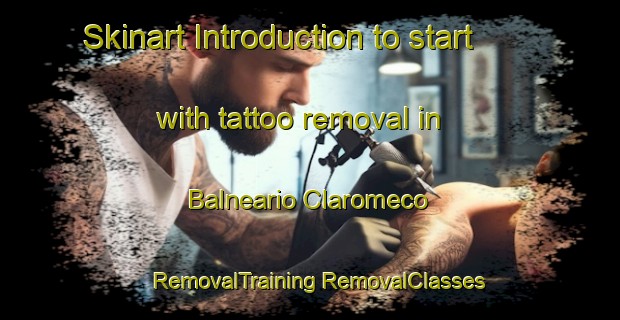 Skinart Introduction to start with tattoo removal in Balneario Claromeco | #RemovalTraining #RemovalClasses #SkinartTraining-Argentina