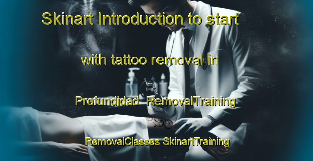 Skinart Introduction to start with tattoo removal in Profundidad | #RemovalTraining #RemovalClasses #SkinartTraining-Argentina