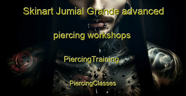 Skinart Jumial Grande advanced piercing workshops | #PiercingTraining #PiercingClasses #SkinartTraining-Argentina