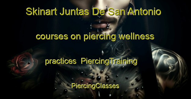 Skinart Juntas De San Antonio courses on piercing wellness practices | #PiercingTraining #PiercingClasses #SkinartTraining-Argentina