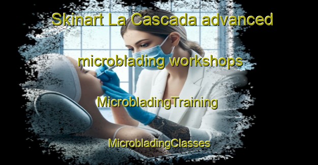 Skinart La Cascada advanced microblading workshops | #MicrobladingTraining #MicrobladingClasses #SkinartTraining-Argentina