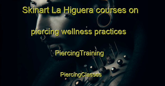 Skinart La Higuera courses on piercing wellness practices | PiercingTraining | PiercingClasses | SkinartTraining-Argentina
