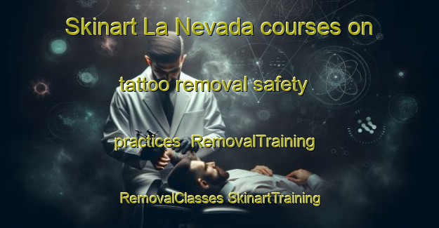 Skinart La Nevada courses on tattoo removal safety practices | #RemovalTraining #RemovalClasses #SkinartTraining-Argentina