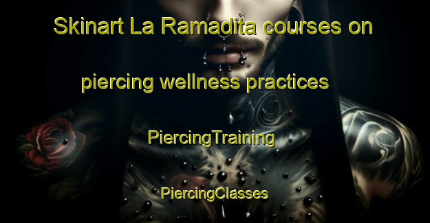 Skinart La Ramadita courses on piercing wellness practices | #PiercingTraining #PiercingClasses #SkinartTraining-Argentina