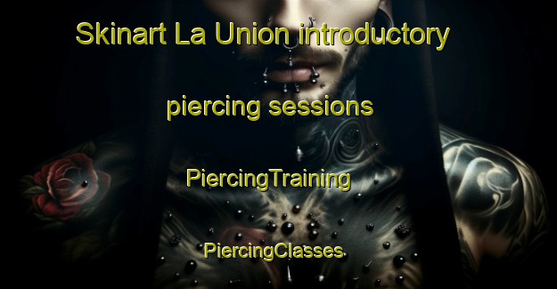 Skinart La Union introductory piercing sessions | PiercingTraining | PiercingClasses | SkinartTraining-Argentina