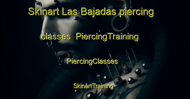 Skinart Las Bajadas piercing classes | PiercingTraining | PiercingClasses | SkinartTraining-Argentina