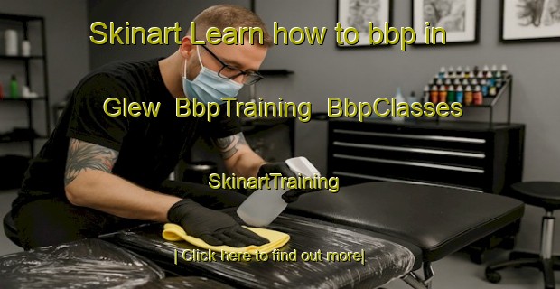Skinart Learn how to bbp in Glew | BbpTraining | BbpClasses | SkinartTraining-Argentina