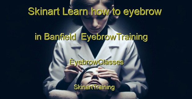 Skinart Learn how to eyebrow in Banfield | EyebrowTraining | EyebrowClasses | SkinartTraining-Argentina