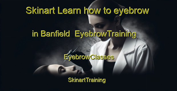 Skinart Learn how to eyebrow in Banfield | EyebrowTraining | EyebrowClasses | SkinartTraining-Argentina