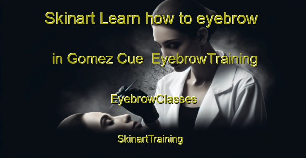 Skinart Learn how to eyebrow in Gomez Cue | EyebrowTraining | EyebrowClasses | SkinartTraining-Argentina
