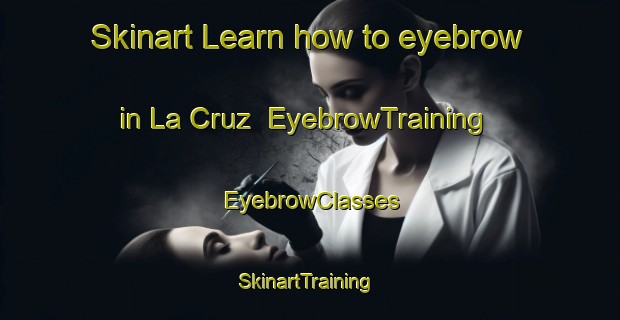 Skinart Learn how to eyebrow in La Cruz | EyebrowTraining | EyebrowClasses | SkinartTraining-Argentina