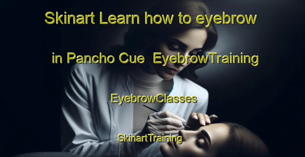 Skinart Learn how to eyebrow in Pancho Cue | EyebrowTraining | EyebrowClasses | SkinartTraining-Argentina