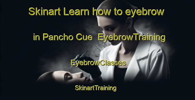 Skinart Learn how to eyebrow in Pancho Cue | EyebrowTraining | EyebrowClasses | SkinartTraining-Argentina