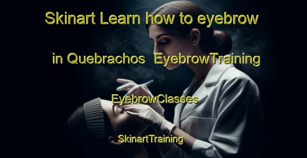 Skinart Learn how to eyebrow in Quebrachos | EyebrowTraining | EyebrowClasses | SkinartTraining-Argentina