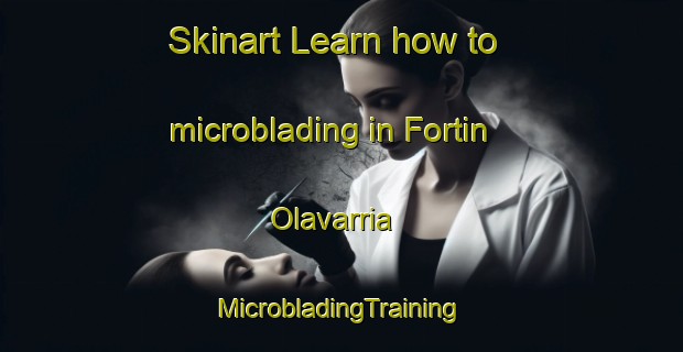 Skinart Learn how to microblading in Fortin Olavarria | #MicrobladingTraining #MicrobladingClasses #SkinartTraining-Argentina