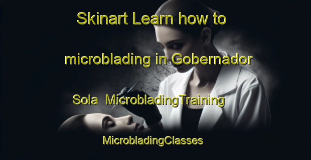 Skinart Learn how to microblading in Gobernador Sola | MicrobladingTraining | MicrobladingClasses | SkinartTraining-Argentina