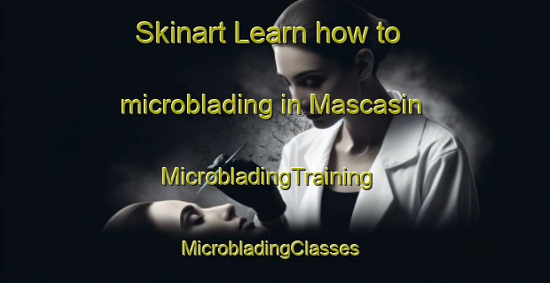 Skinart Learn how to microblading in Mascasin | MicrobladingTraining | MicrobladingClasses | SkinartTraining-Argentina
