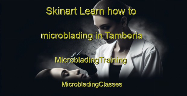 Skinart Learn how to microblading in Tamberia | MicrobladingTraining | MicrobladingClasses | SkinartTraining-Argentina