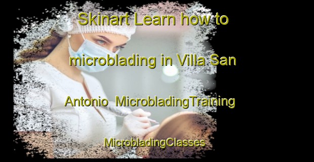 Skinart Learn how to microblading in Villa San Antonio | MicrobladingTraining | MicrobladingClasses | SkinartTraining-Argentina