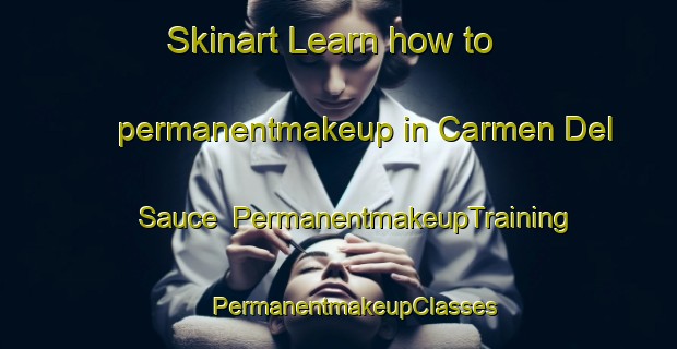 Skinart Learn how to permanentmakeup in Carmen Del Sauce | #PermanentmakeupTraining #PermanentmakeupClasses #SkinartTraining-Argentina