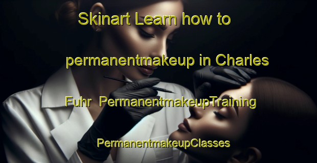 Skinart Learn how to permanentmakeup in Charles Fuhr | PermanentmakeupTraining | PermanentmakeupClasses | SkinartTraining-Argentina