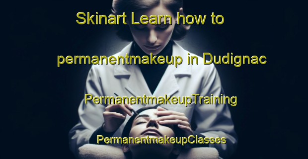 Skinart Learn how to permanentmakeup in Dudignac | #PermanentmakeupTraining #PermanentmakeupClasses #SkinartTraining-Argentina