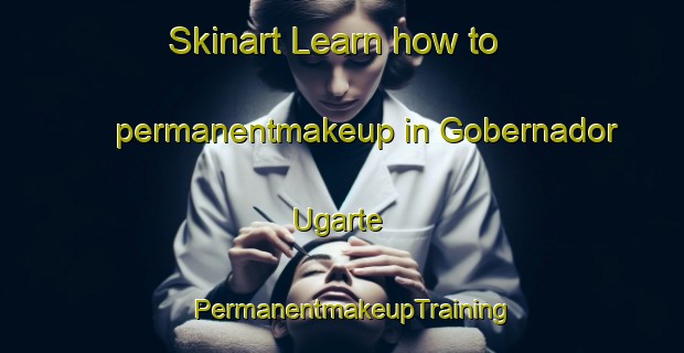 Skinart Learn how to permanentmakeup in Gobernador Ugarte | PermanentmakeupTraining | PermanentmakeupClasses | SkinartTraining-Argentina
