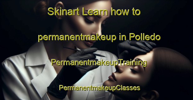 Skinart Learn how to permanentmakeup in Polledo | PermanentmakeupTraining | PermanentmakeupClasses | SkinartTraining-Argentina