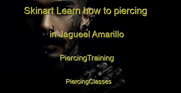 Skinart Learn how to piercing in Jagueel Amarillo | PiercingTraining | PiercingClasses | SkinartTraining-Argentina