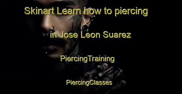 Skinart Learn how to piercing in Jose Leon Suarez | PiercingTraining | PiercingClasses | SkinartTraining-Argentina