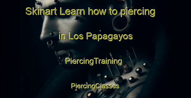 Skinart Learn how to piercing in Los Papagayos | #PiercingTraining #PiercingClasses #SkinartTraining-Argentina