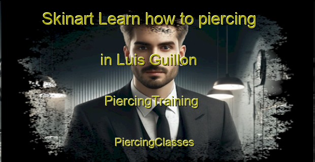 Skinart Learn how to piercing in Luis Guillon | PiercingTraining | PiercingClasses | SkinartTraining-Argentina