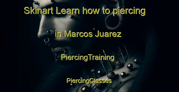 Skinart Learn how to piercing in Marcos Juarez | #PiercingTraining #PiercingClasses #SkinartTraining-Argentina