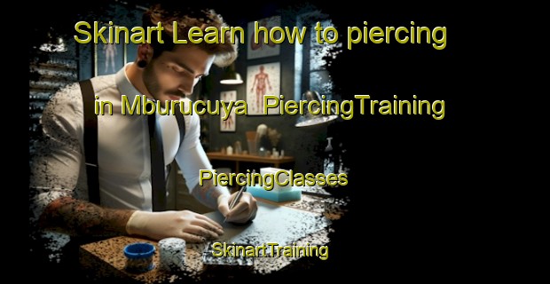 Skinart Learn how to piercing in Mburucuya | #PiercingTraining #PiercingClasses #SkinartTraining-Argentina