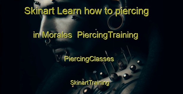 Skinart Learn how to piercing in Morales | PiercingTraining | PiercingClasses | SkinartTraining-Argentina