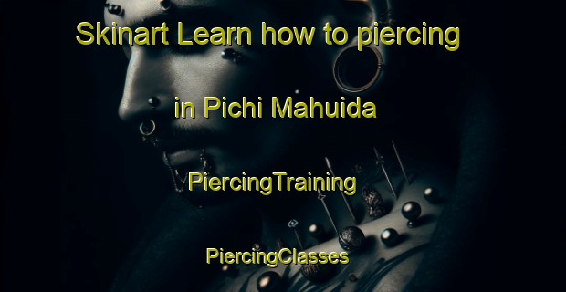 Skinart Learn how to piercing in Pichi Mahuida | PiercingTraining | PiercingClasses | SkinartTraining-Argentina