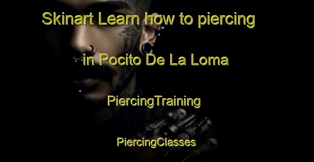 Skinart Learn how to piercing in Pocito De La Loma | #PiercingTraining #PiercingClasses #SkinartTraining-Argentina