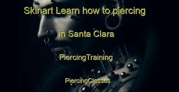 Skinart Learn how to piercing in Santa Clara | PiercingTraining | PiercingClasses | SkinartTraining-Argentina