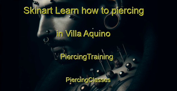 Skinart Learn how to piercing in Villa Aquino | #PiercingTraining #PiercingClasses #SkinartTraining-Argentina